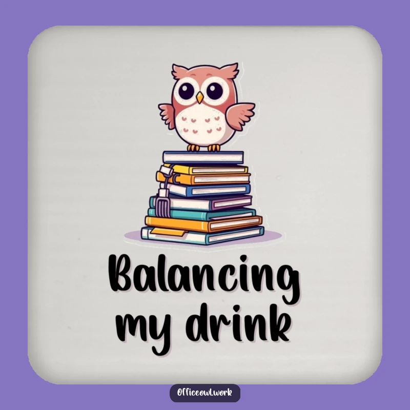 Funny Kawaii Owl Office Coaster - Protect Surfaces with Funny Desk Humor