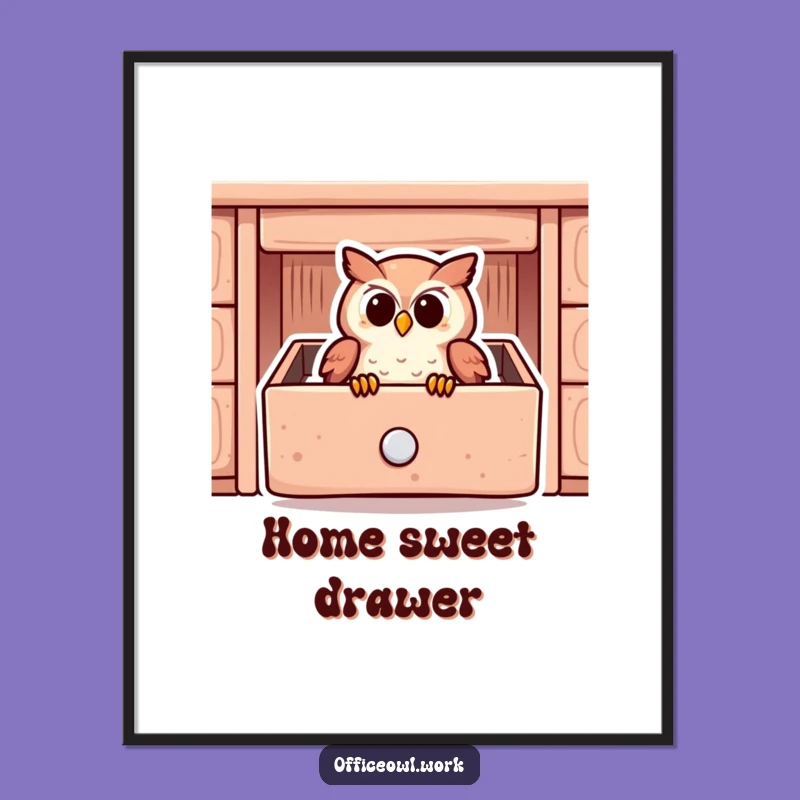 Funny Owl Drawer Poster - Cozy Snuggled Owl Wall Art Gift