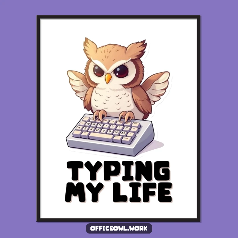 Funny Owl Typing Poster - Enthusiastic Keyboard Bird Art Gift