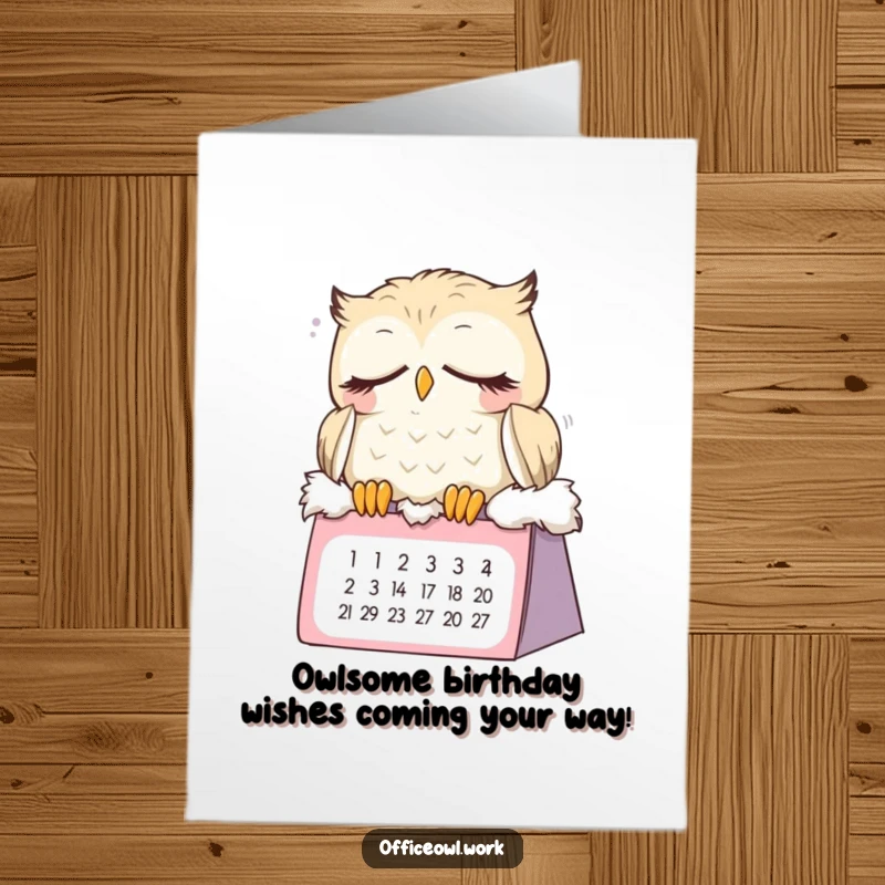 Funny free printable birthday card: A very sleepy owl snoozes on a desk calendar, perfect for a lighthearted wish.