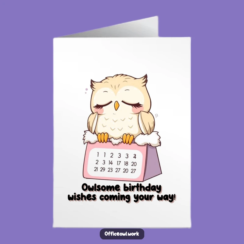 Funny Free Printable Birthday Card: Sleepy Owl on Calendar, Hilarious Downloadable Gift