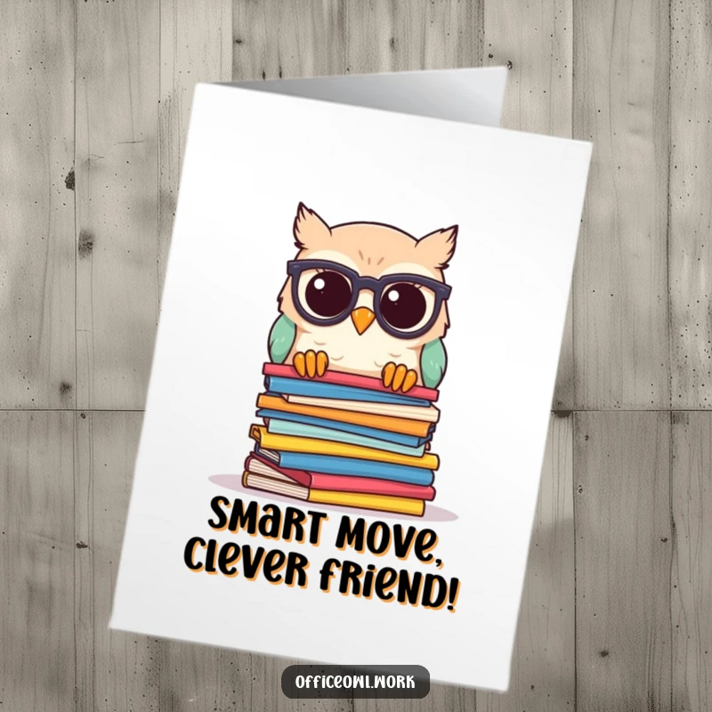 Funny free printable congratulations card featuring a kawaii owl with spectacles peeking over a pile of papers.