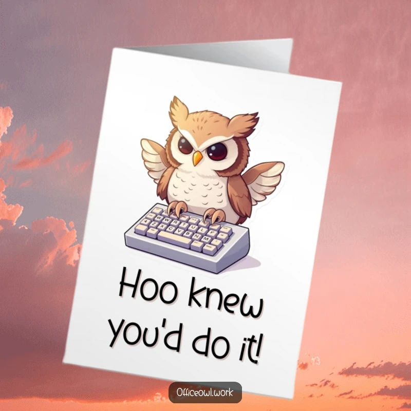 Funny Free Printable Congrats Card: Owl enthusiastically typing on a miniature keyboard, witty and celebratory downloadable.