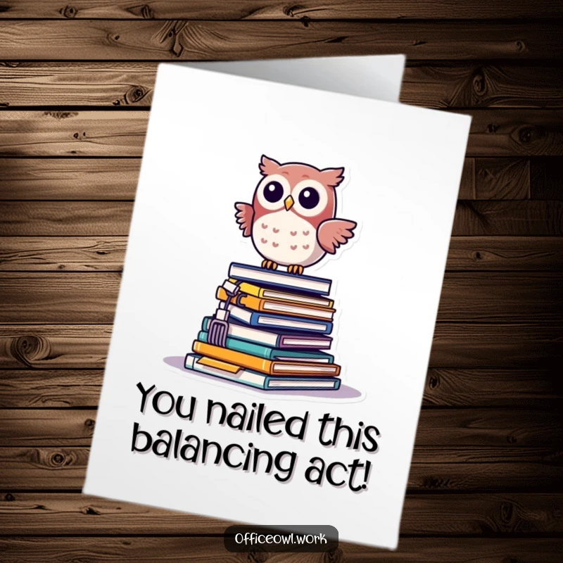 Free Printable Congratulations Card: Small kawaii owl bravely balancing on a wobbly stack of office supplies, celebrating success.