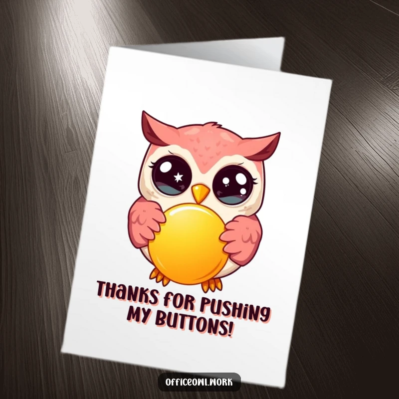 Funny Free Printable Thank You Card: Cute kawaii owl with sparkling eyes eagerly pressing a large button in thanks.